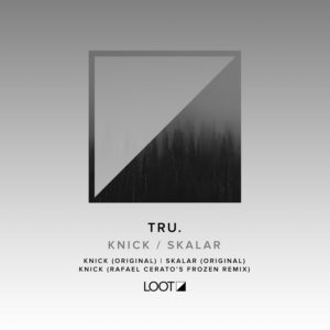 TRU. - Knick / Skalar